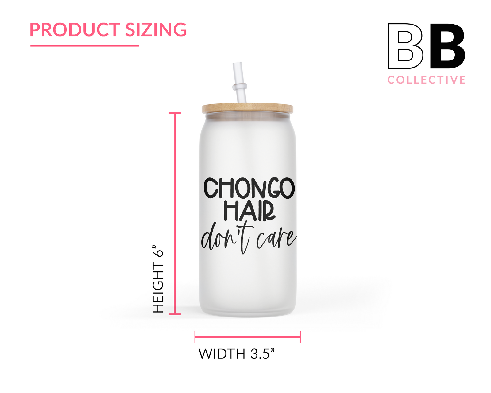 Chongo Hair Don't Care Glass Can Tumbler