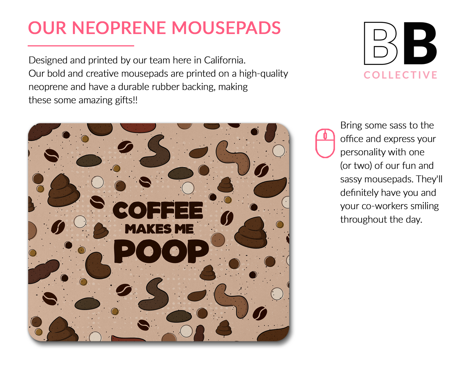 Coffee Makes Me Mouse Pad