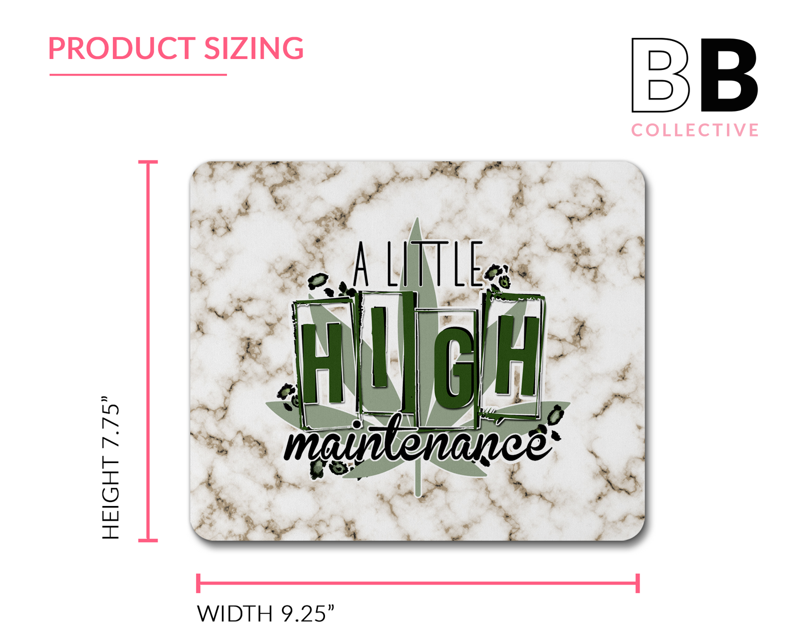 A Little Hight Maintenance Mouse Pad