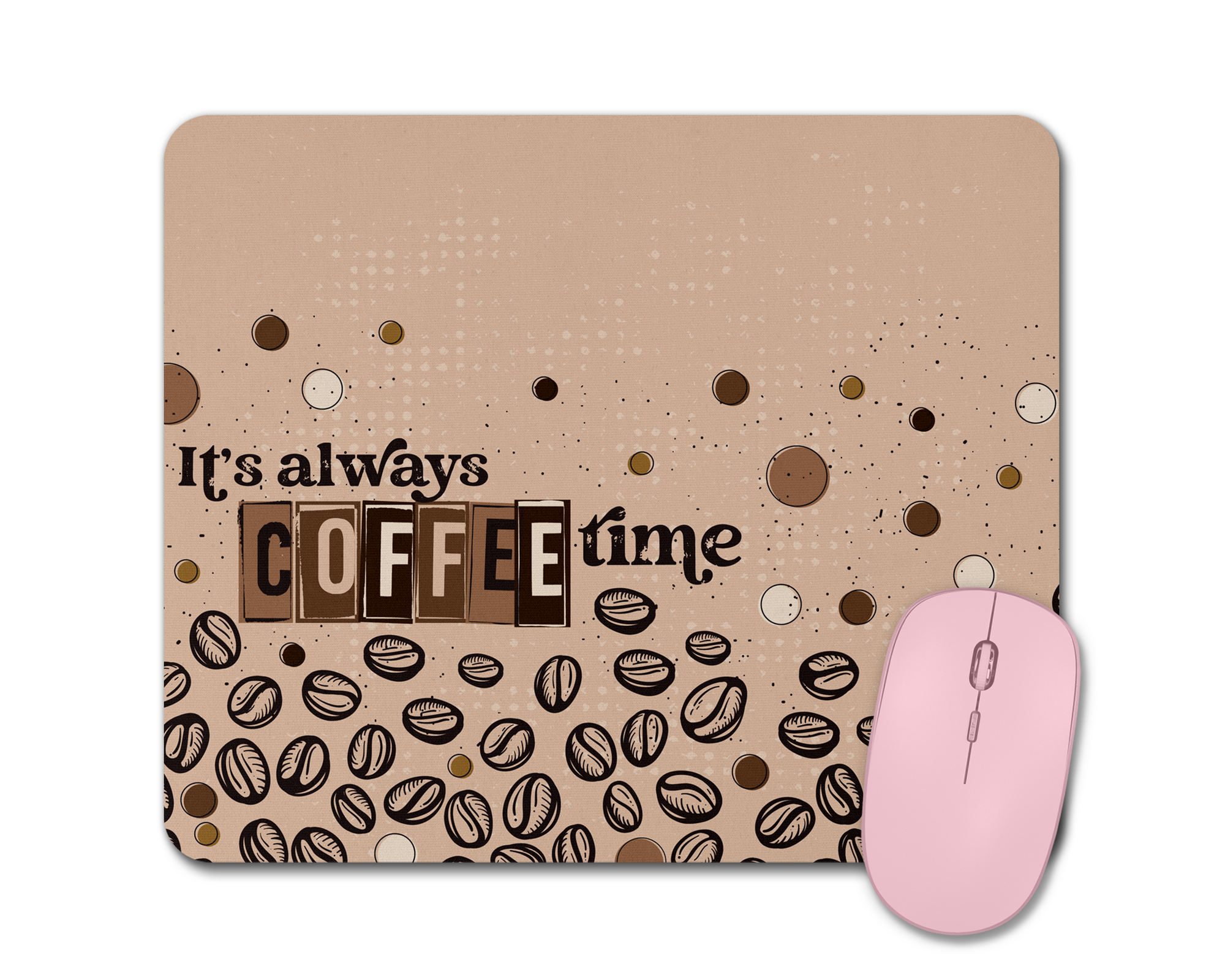 It's Always Coffee Time Mouse Pad