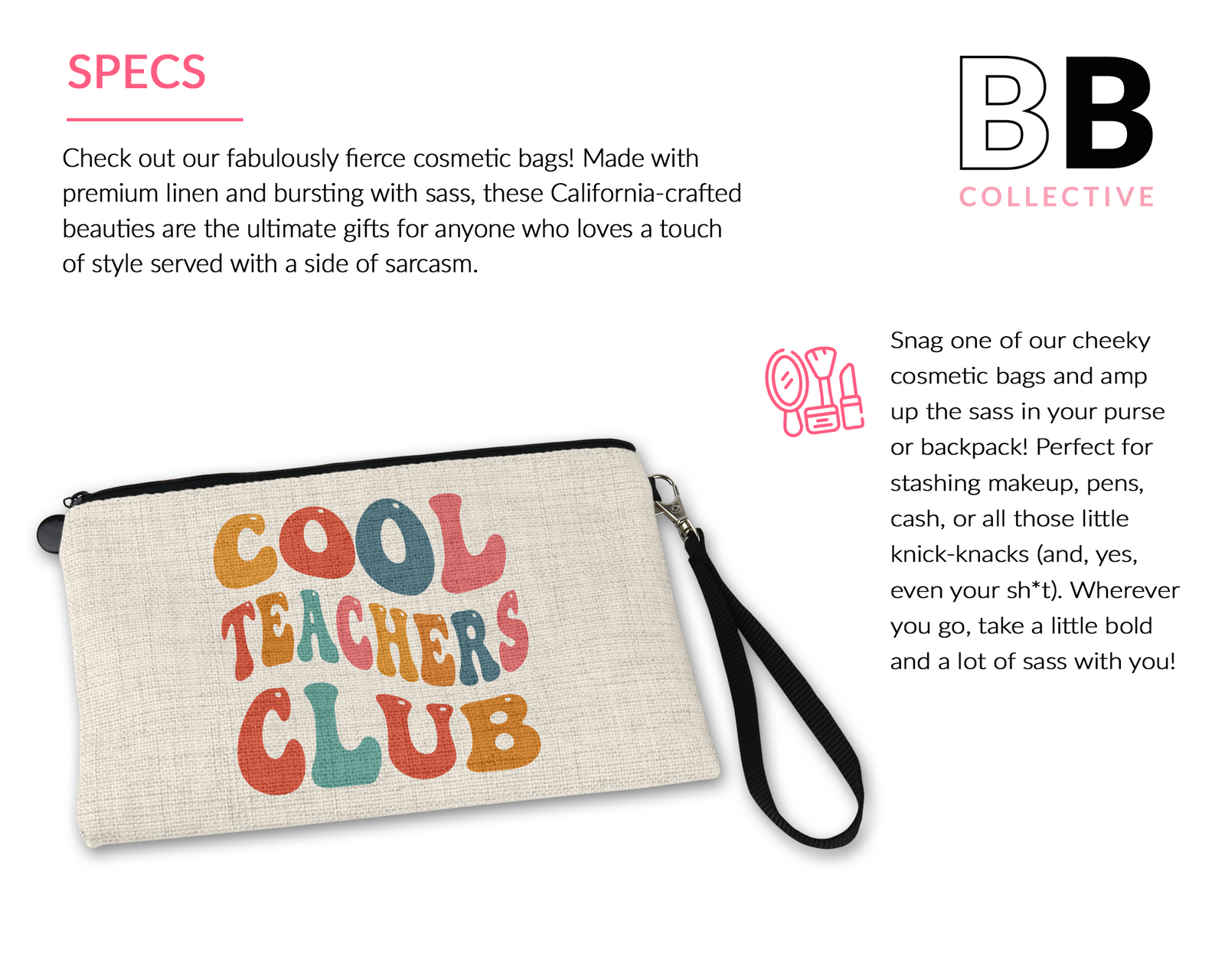 Cool Teachers Club Cosmetic Bag