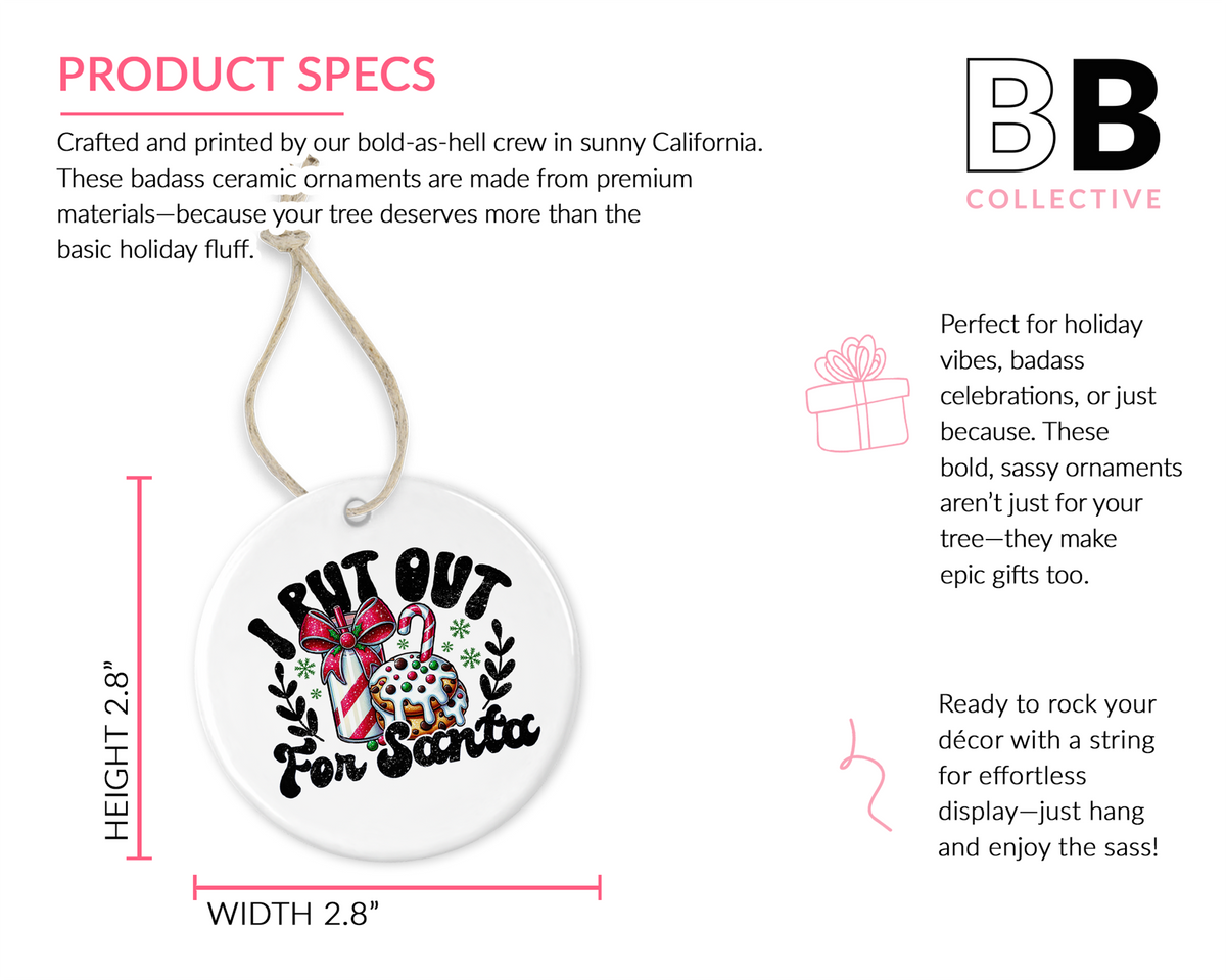 &quot;I Put Out For Santa&quot; Funny Ceramic Ornament – Sassy Holiday Décor
