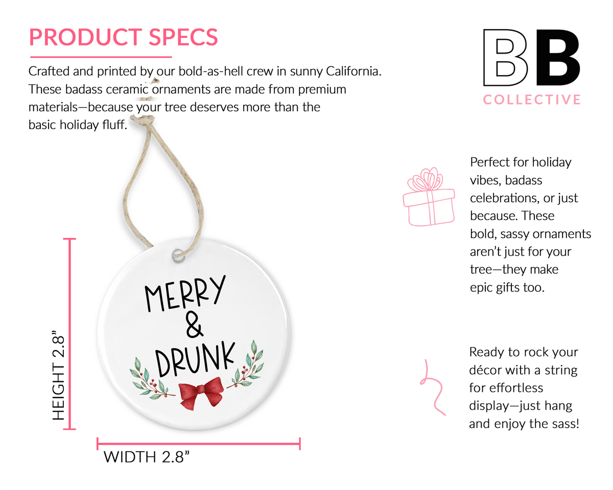 &quot;Merry &amp; Drunk&quot; Ornament - Cheeky Holiday Decor