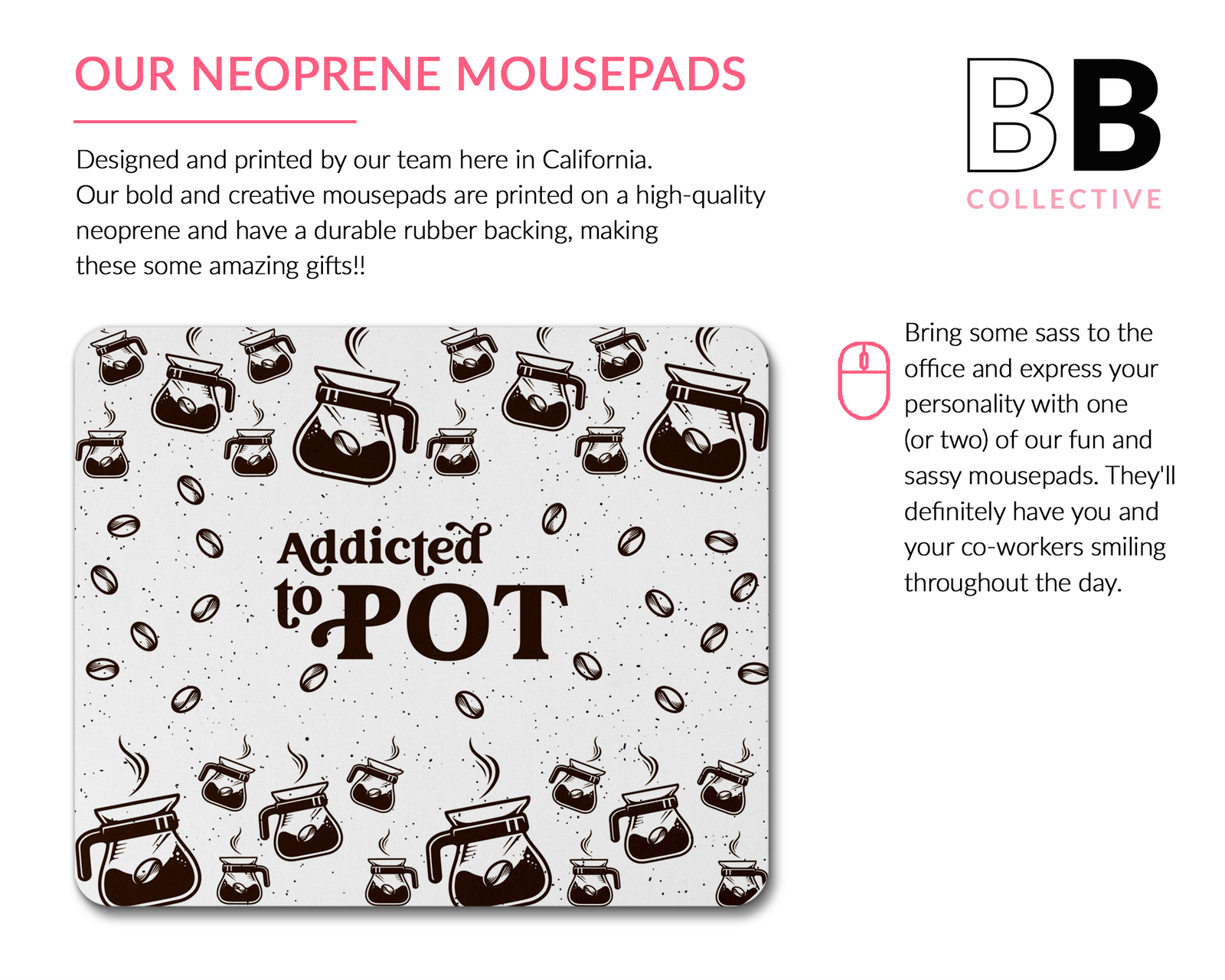 Addicted to Pot Mouse Pad