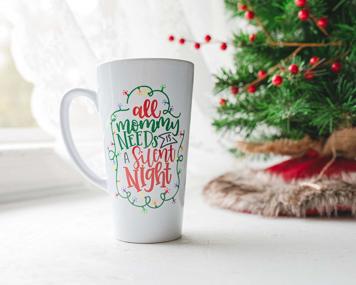 All Mommy Needs Is A Silent Night Mug
