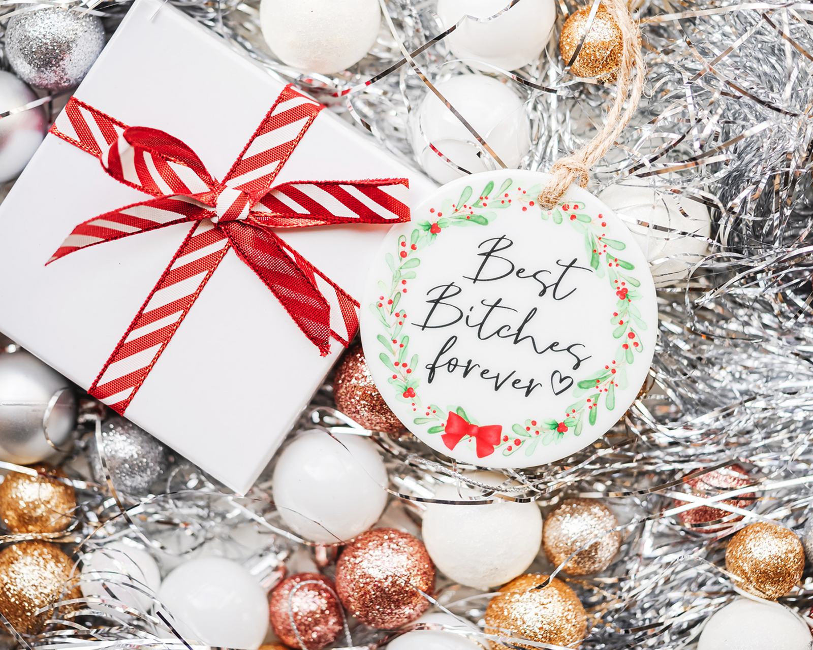 Best B****** Forever Ornament