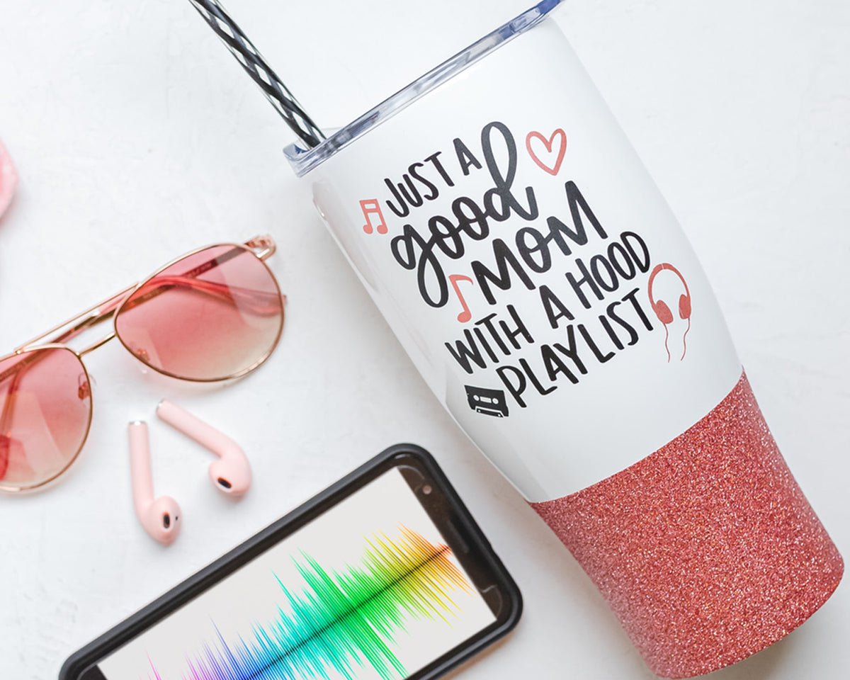 Just a Good Mom with a Hood Playlist Tumbler