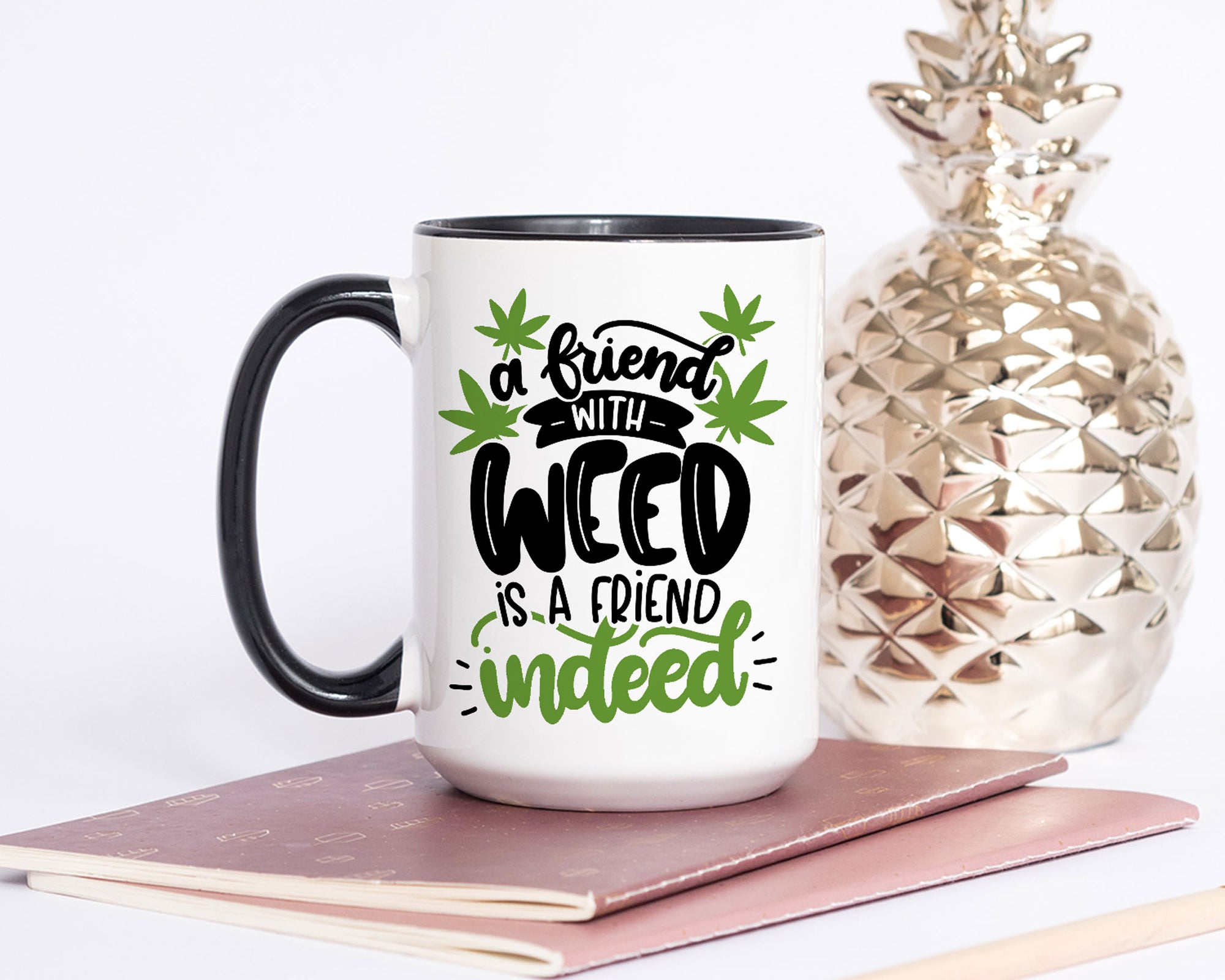 A Friend With Weed Coffee Mug