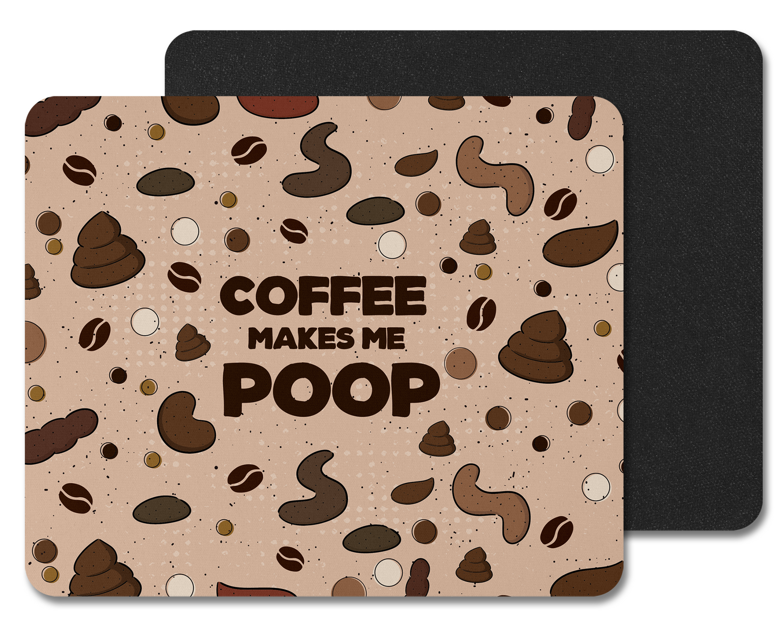 Coffee Makes Me Mouse Pad