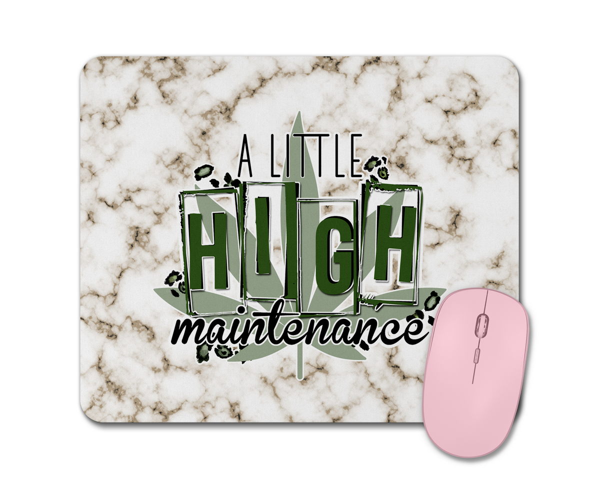 A Little Hight Maintenance Mouse Pad