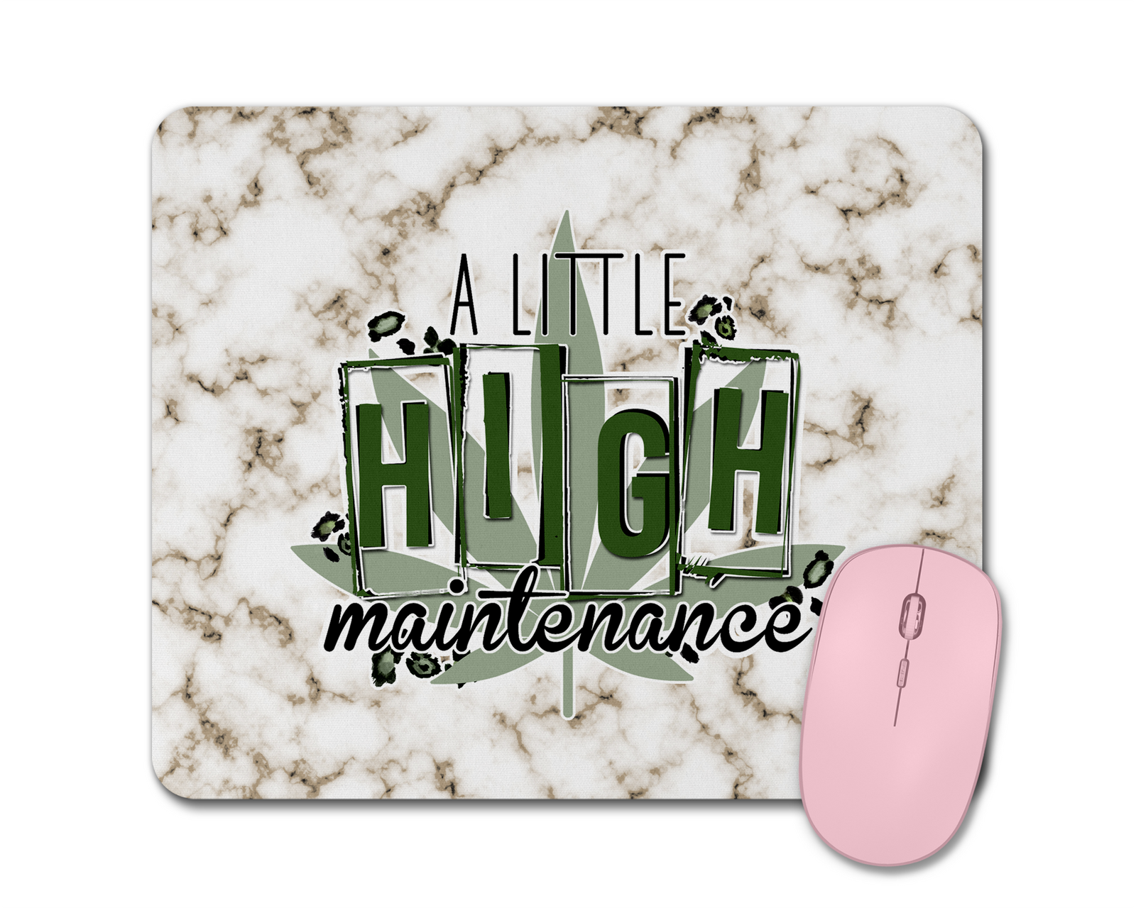 A Little Hight Maintenance Mouse Pad
