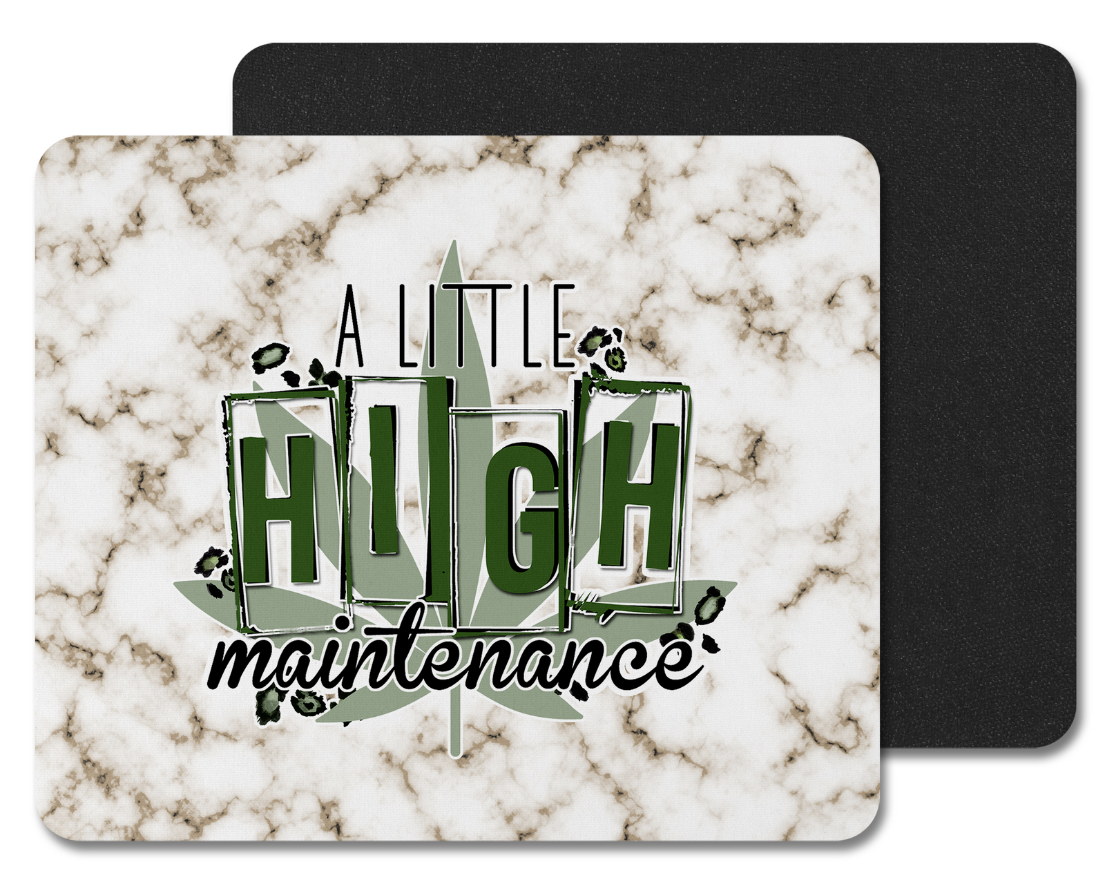 A Little Hight Maintenance Mouse Pad