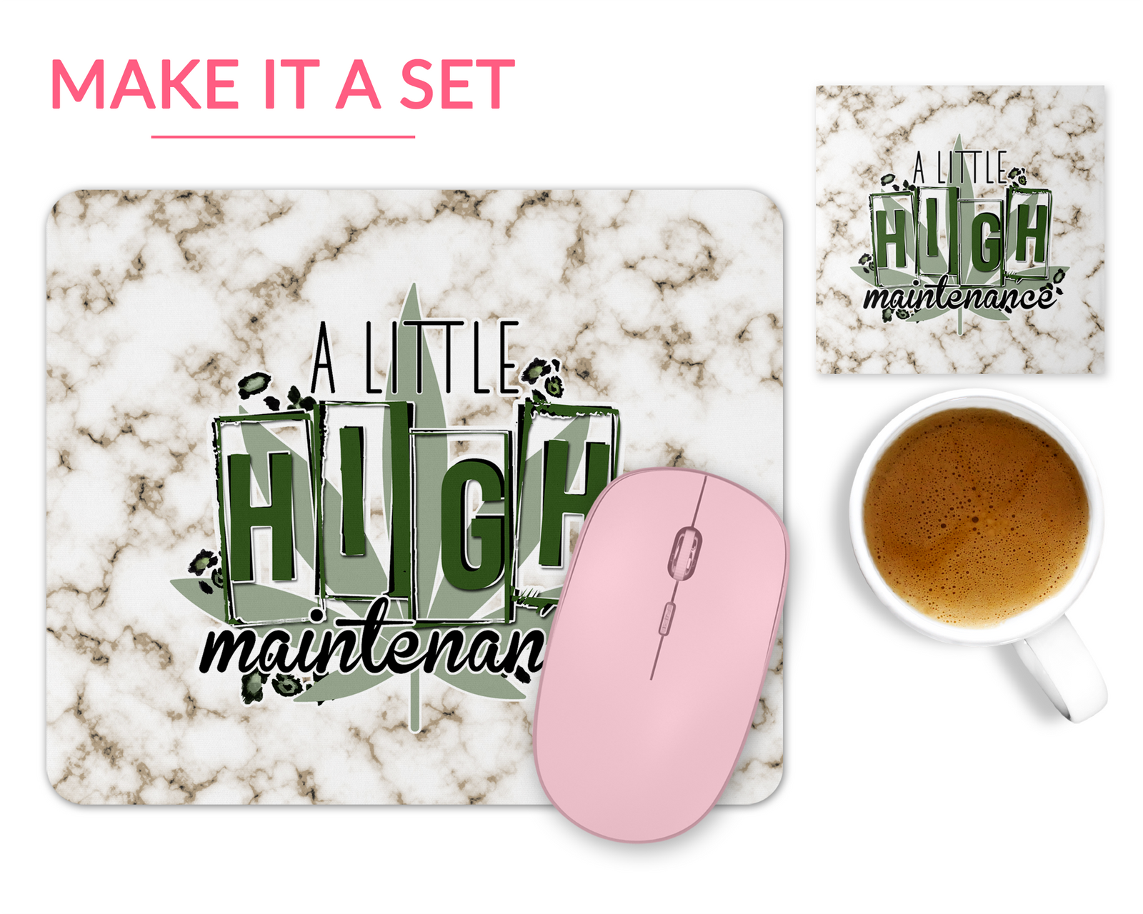 A Little Hight Maintenance Mouse Pad