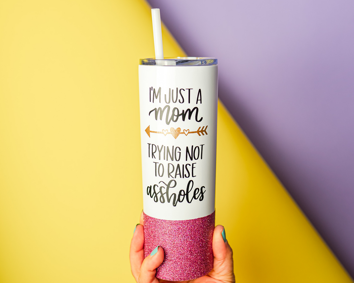 I&#39;m Just A Mom Skinny Tumbler