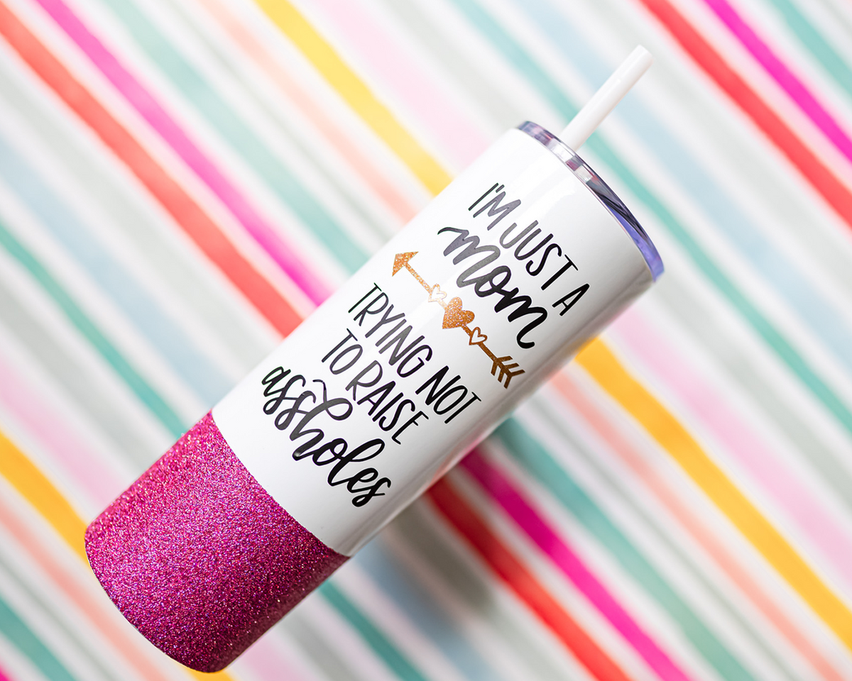 I&#39;m Just A Mom Skinny Tumbler