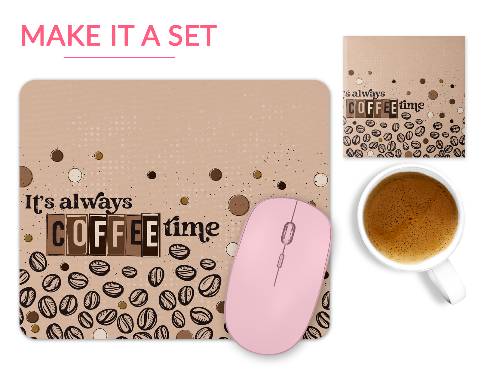 It's Always Coffee Time Mouse Pad