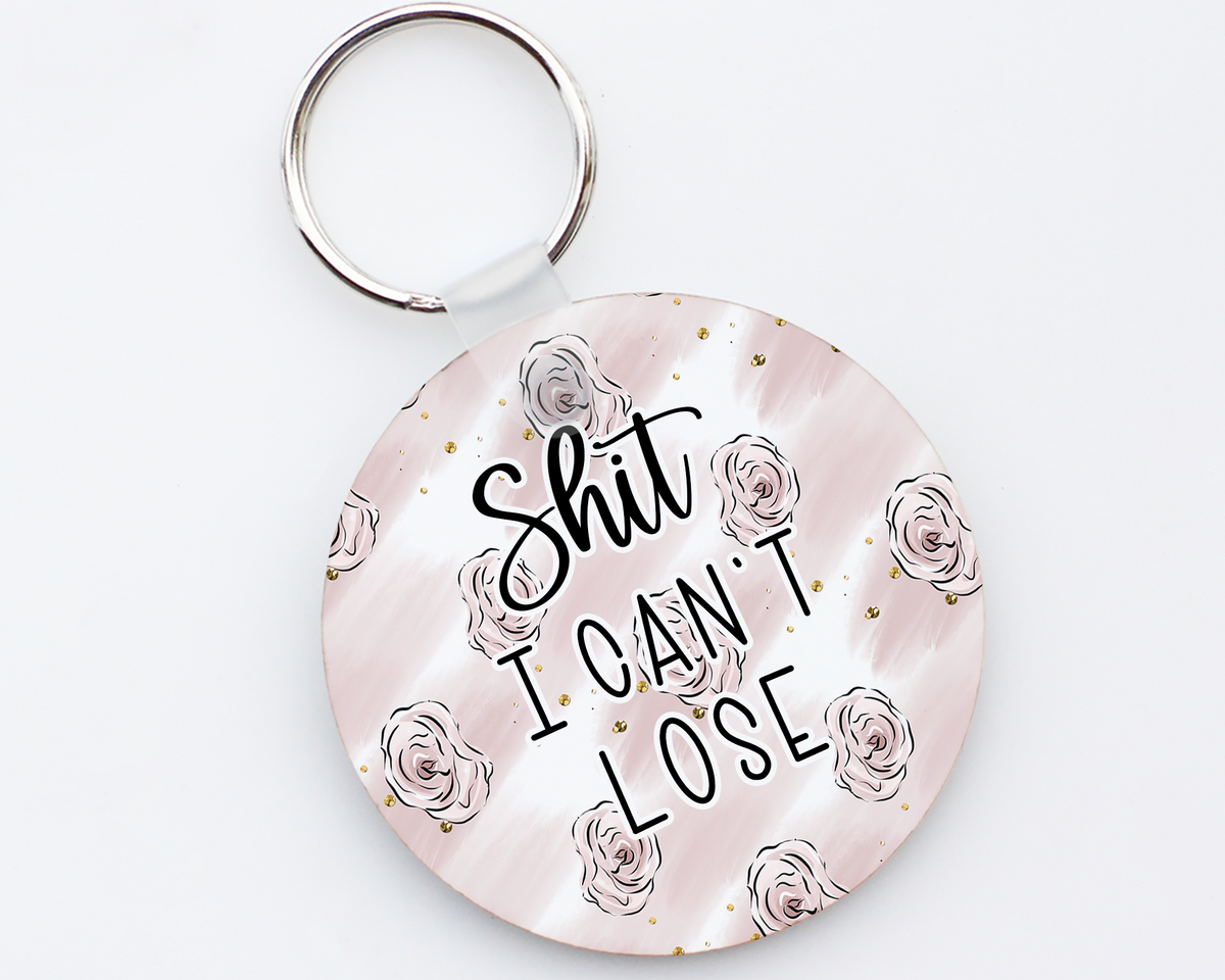 Shit I Can&#39;t Lose Keychain