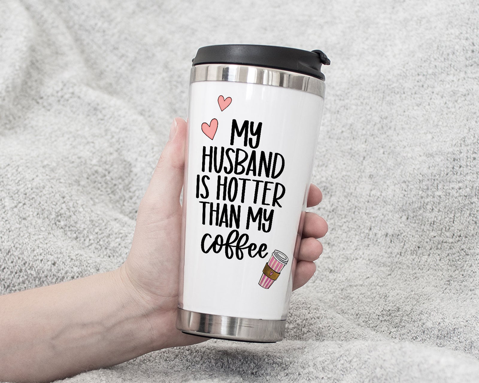 My Husband Is Hotter Travel Tumbler