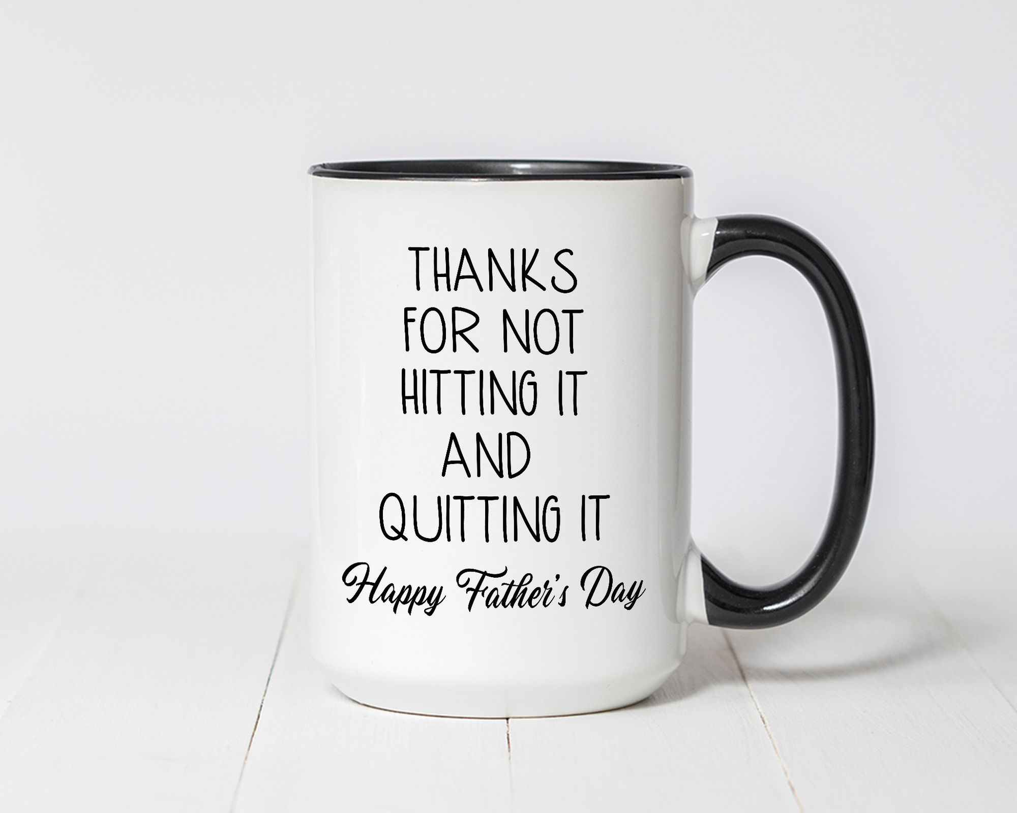 Thanks For Not Hitting It and Quitting It Coffee Mug