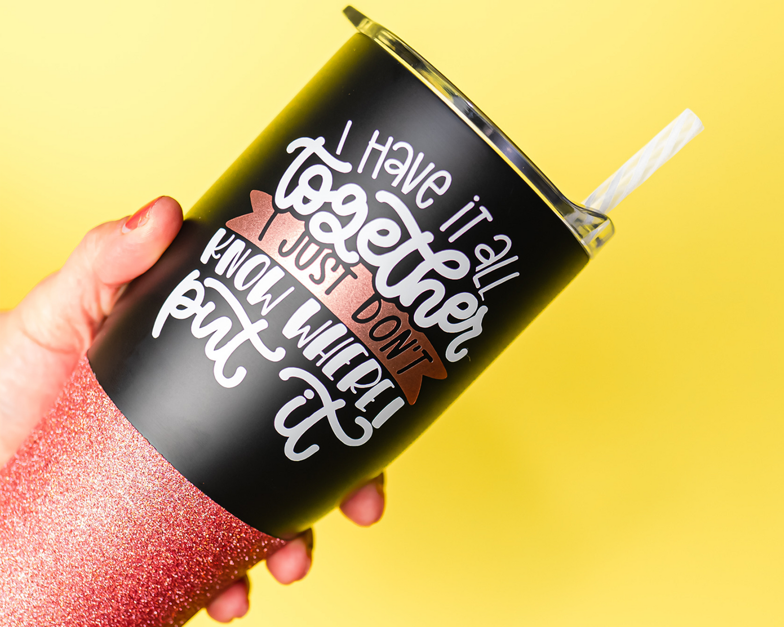 I Have It All Together Tumblers