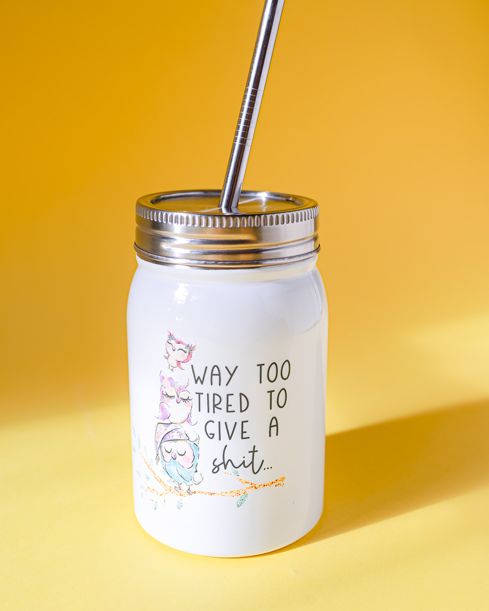 Way Too Tired Mason Jar Tumbler